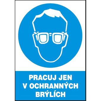 Magg 120213 Pracuj jen v ochranných brýlích - plastová tabulka A4